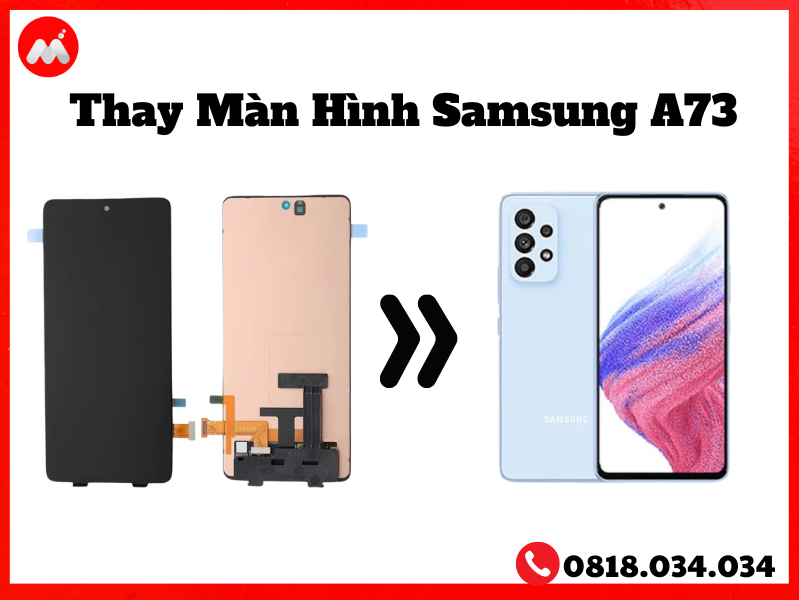 Thay màn hình Samsung Galaxy A73